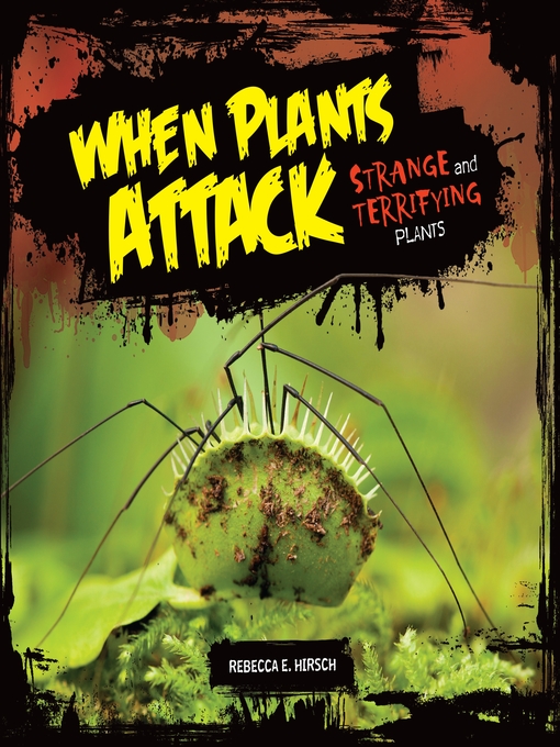 Title details for When Plants Attack by Rebecca E. Hirsch - Wait list